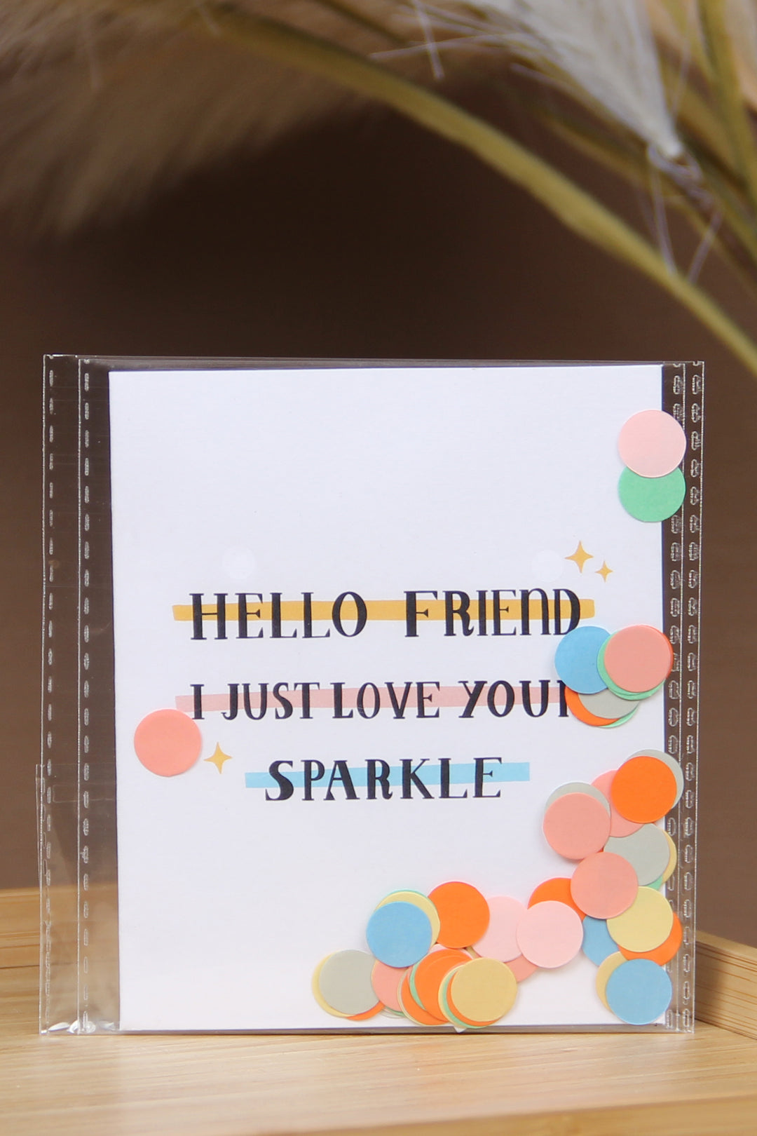 The Gift Label Kort Confetti Greeting Card - Hello Friend I Just Love Your Sparkle V2
